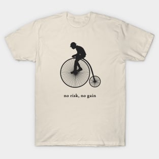 No Risk, No Gain T-Shirt